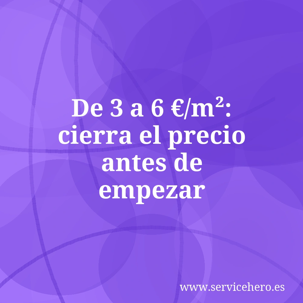 De 3 a 6 €/m²: cierra el precio antes de empezar