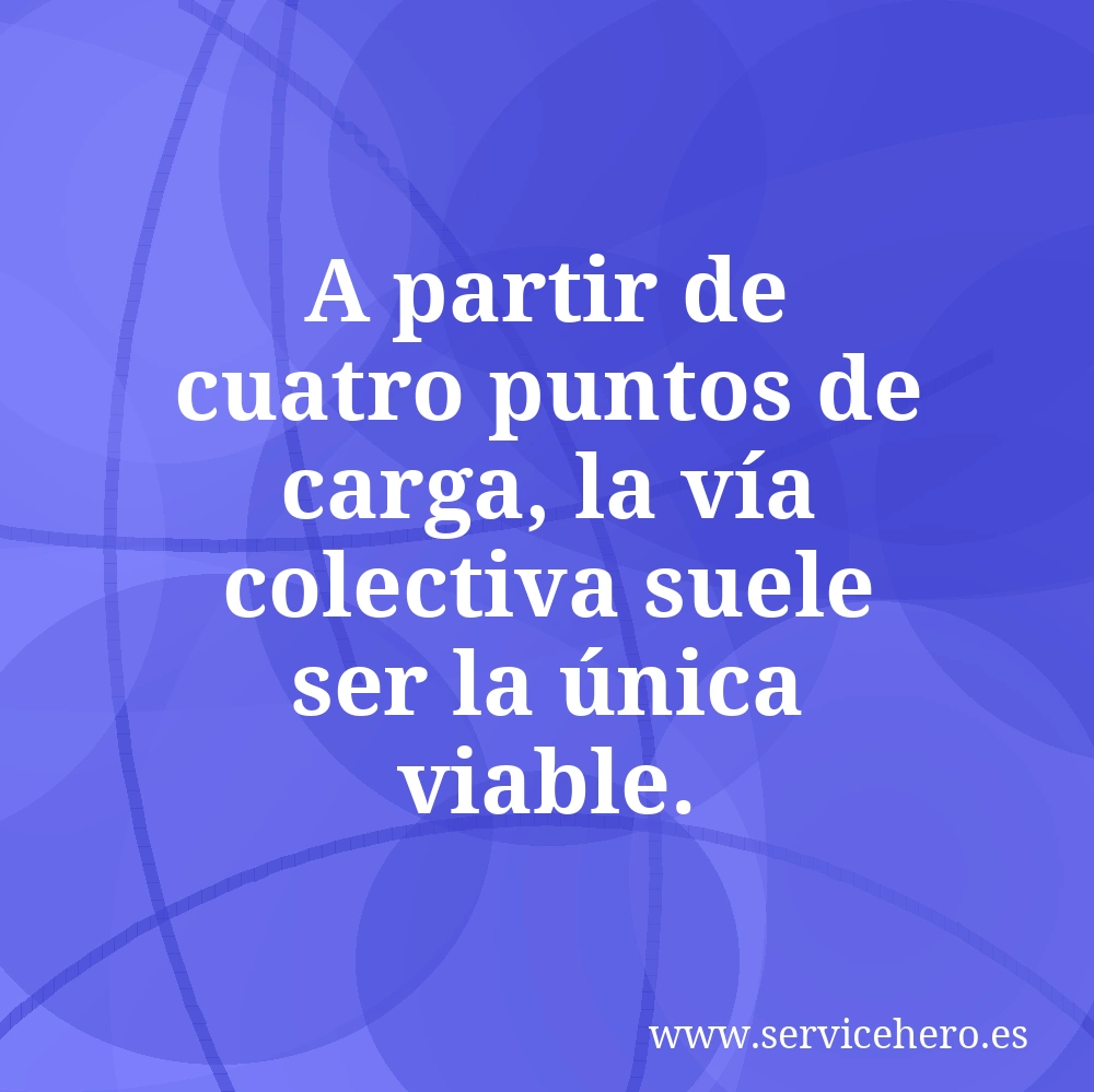 A partir de cuatro puntos de carga, la vía colectiva suele ser la única viable.